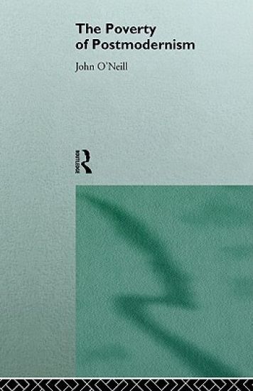 The Poverty of Postmodernism
