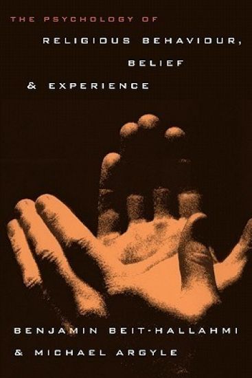 The Psychology of Religious Behaviour, Belief and Experience