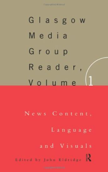 The Glasgow Media Group Reader, Vol. I