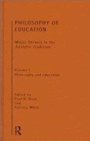 Philosophy of Education: Major Themes in the Analytic Tradition