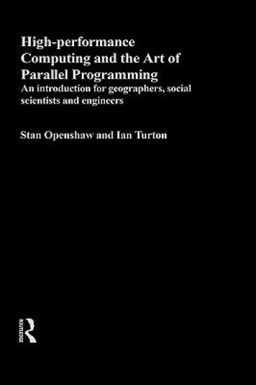 High Performance Computing and the Art of Parallel Programming