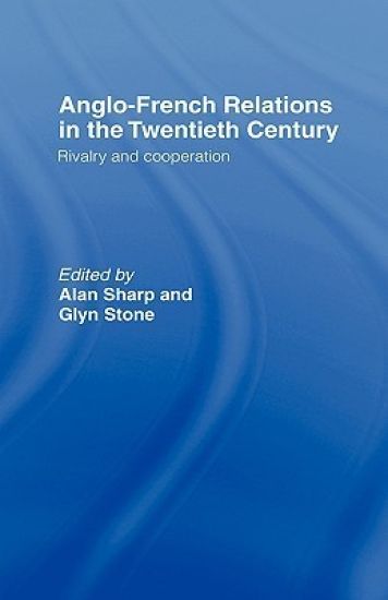 Anglo-French Relations in the Twentieth Century