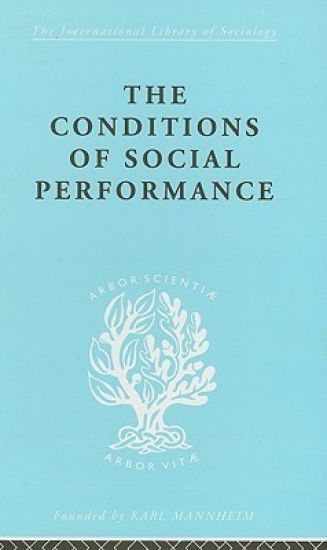 The Conditions of Social Performance