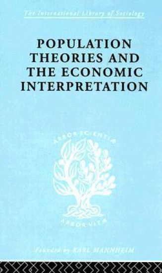 Population Theories and their Economic Interpretation