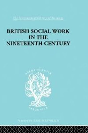 British Social Work in the Nineteenth Century