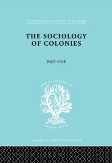 The Sociology of the Colonies [Part 1]