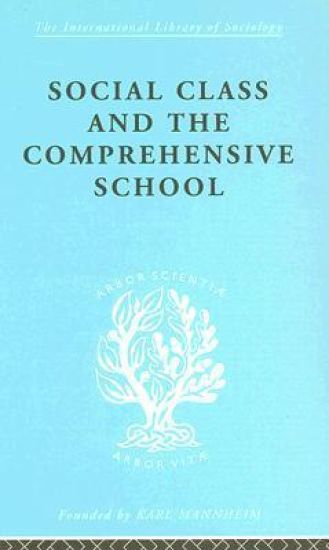 Social Class and the Comprehensive School
