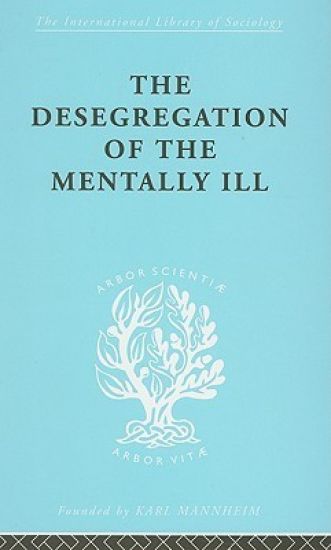 The Desegregation of the Mentally Ill