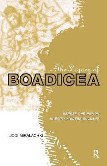 The Legacy of Boadicea