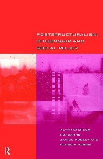 Poststructuralism, Citizenship and Social Policy