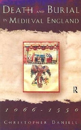 Death and Burial in Medieval England 1066-1550