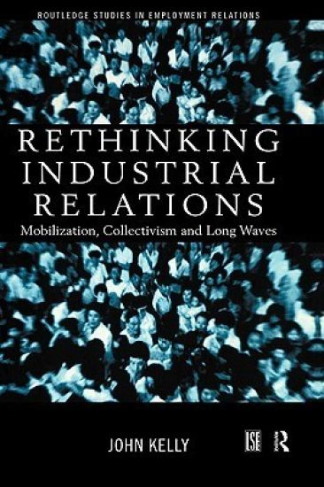 Rethinking Industrial Relations
