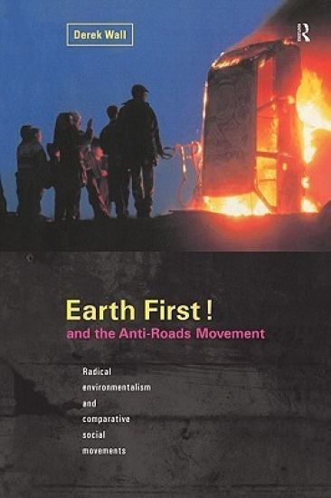 Earth First:Anti-Road Movement