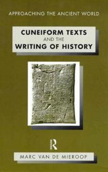 Cuneiform Texts and the Writing of History