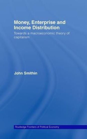 Money, Enterprise and Income Distribution