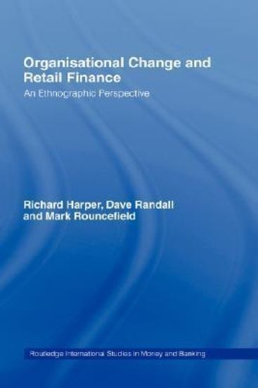 Organisational Change and Retail Finance