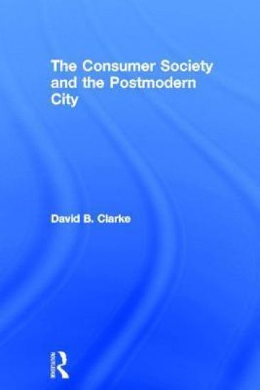 Consumer Society and the Post-modern City