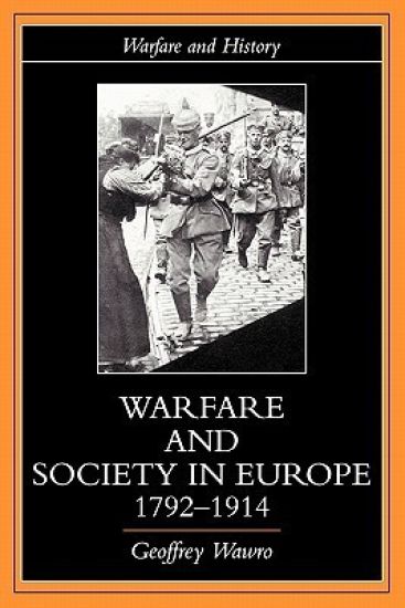 Warfare and Society in Europe, 1792- 1914