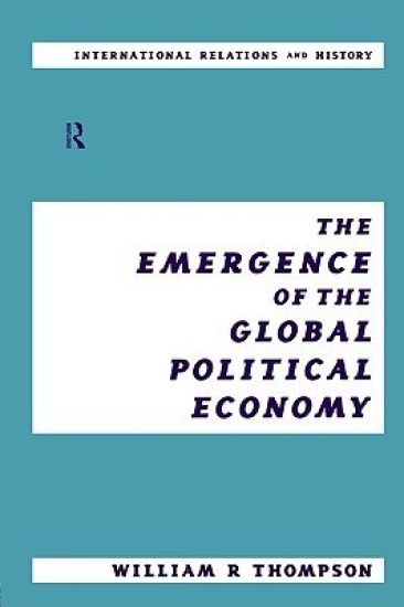 The Emergence of the Global Political Economy