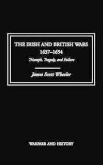 The Irish and British Wars, 1637-1654