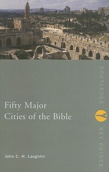 Fifty Major Cities of the Bible