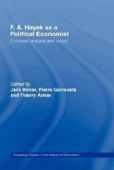 F.A. Hayek as a Political Economist