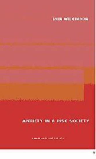 Anxiety in a 'Risk' Society