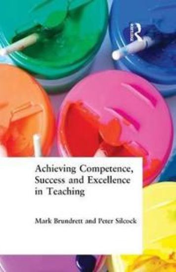 Achieving Competence, Success and Excellence in Teaching