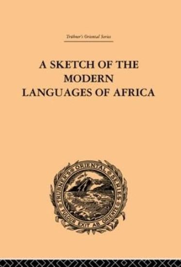 A Sketch of the Modern Languages of Africa: Volume I