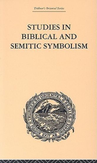 Studies in Biblical and Semitic Symbolism