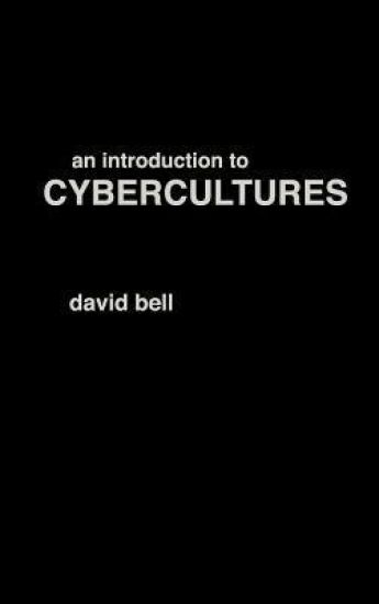 An Introduction to Cybercultures