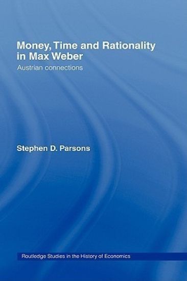 Money, Time and Rationality in Max Weber