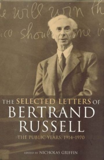 The Selected Letters of Bertrand Russell, Volume 2
