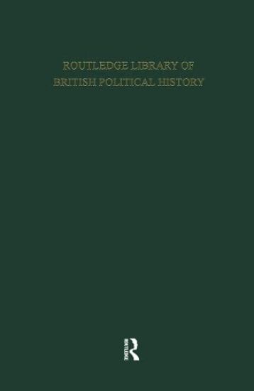 Routledge Library of British Political History