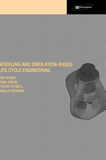 Modeling and Simulation Based Life-Cycle Engineering