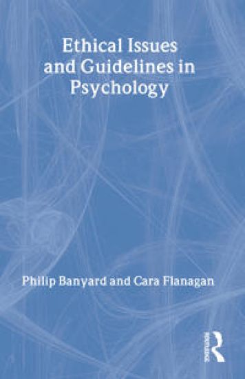 Ethical Issues and Guidelines in Psychology