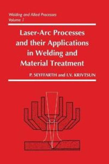 Laser-Arc Processes and Their Applications in Welding and Material Treatment