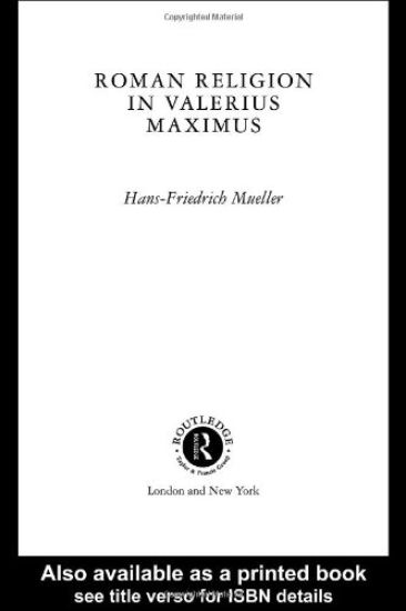 Roman Religion in Valerius Maximus