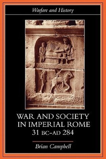 Warfare and Society in Imperial Rome, C. 31 BC-AD 280