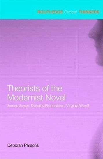 Theorists of the Modernist Novel