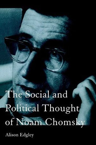 The Social and Political Thought of Noam Chomsky