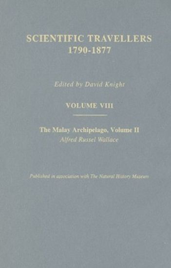 The Malay Archipelago Part Two