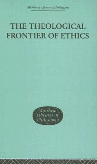 The Theological Frontier of Ethics