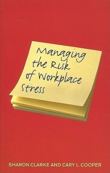 Managing the Risk of Workplace Stress