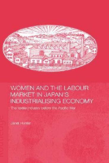Women and the Labour Market in Japan's Industrialising Economy