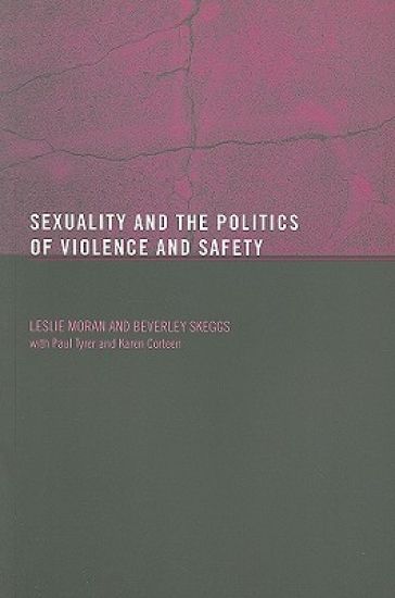 Sexuality and the Politics of Violence and Safety