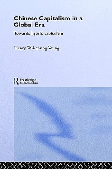 Chinese Capitalism in a Global Era