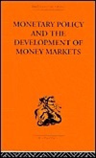 Monetary Policy and the Development of Money Markets