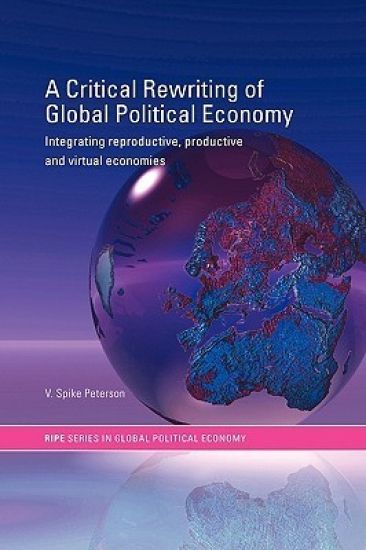 A Critical Rewriting of Global Political Economy