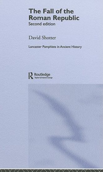 The Fall of the Roman Republic